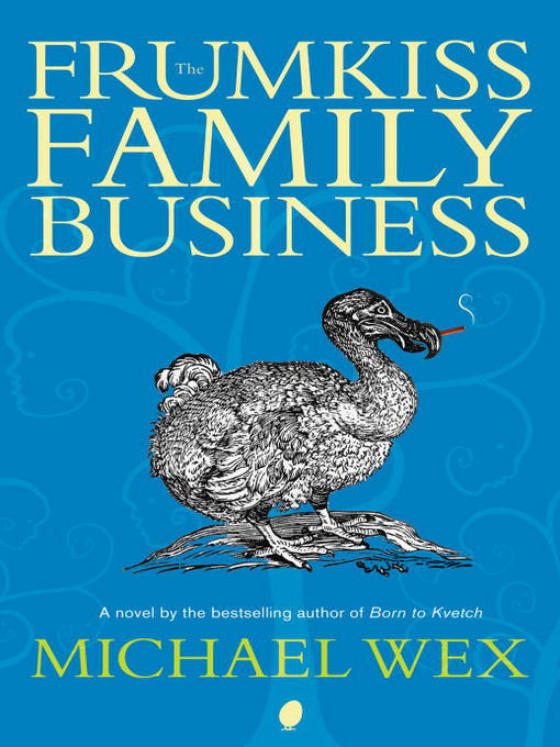 Title details for The Frumkiss Family Business by Michael Wex - Available